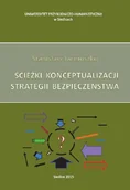 E-booki - nauka - Ścieżki konceptualizacji strategii bezpieczeństwa - miniaturka - grafika 1