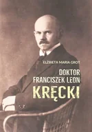 Biografie i autobiografie - Doktor Franciszek Leon Kręcki - miniaturka - grafika 1