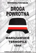 Historia świata - Droga powrotna Warszawskie Termopile 1944 - miniaturka - grafika 1