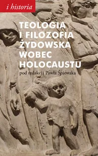 Teologia i filozofia żydowska wobec Holocaustu - Religia i religioznawstwo - miniaturka - grafika 1