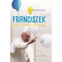 FRANCISZEK PAPIEŻ TYSIĄCA UŚMIECHÓW Opracowanie zbiorowe - Religia i religioznawstwo - miniaturka - grafika 2