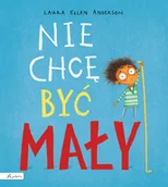 Powieści i opowiadania - Nie chcę być mały Anderson Laura Ellen - miniaturka - grafika 1