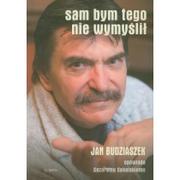 Biografie i autobiografie - Serafin Sam bym tego nie wymyślił - Jan Budziaszek - miniaturka - grafika 1