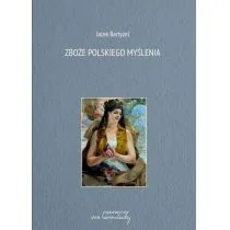 VON BOROWIECKY Zboże polskiego myślenia - Jacek Bartyzel - Eseje - miniaturka - grafika 1