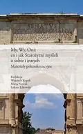 Historia świata - My Wy Oni co i jak Starożytni myśleli o sobie - miniaturka - grafika 1