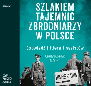 Szlakiem tajemnic zbrodniarzy w Polsce - Audiobooki - historia - miniaturka - grafika 1