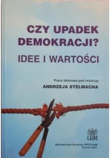 UAM  Wydawnictwo Naukowe Uniwersytetu Adama Mickie Czy upadek demokracji $127 Idee i wartości - Polityka i politologia - miniaturka - grafika 2