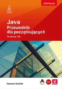 Java Przewodnik dla początkujących | ZAKŁADKA DO KSIĄŻEK GRATIS DO KAŻDEGO ZAMÓWIENIA - Książki o programowaniu - miniaturka - grafika 1