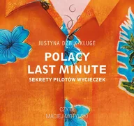 Audiobooki - literatura faktu - Polacy last minute. Sekrety pilotów wycieczek - miniaturka - grafika 1
