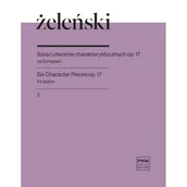 Podręczniki dla szkół zawodowych - Żeleński. Sześć utworów charakterystycznych Op.17 na fortepian .2 - miniaturka - grafika 1