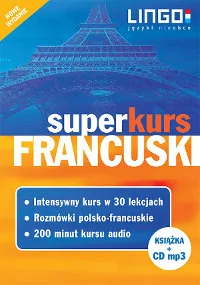 Lingo Francuski Superkurs z płytą MP3 - Karolina Węzowska - Książki do nauki języka francuskiego - miniaturka - grafika 1