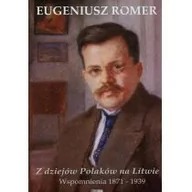 Biografie i autobiografie - MULTIART Z dziejów polaków na litwie - dostawa od 3,49 PLN Romer Eugeniusz - miniaturka - grafika 1