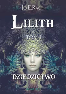 Dziedzictwo. Lilith. Tom 1 - E-booki - fantastyka i horror - miniaturka - grafika 1
