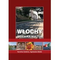 Księgarnia Akademicka Włochy. Mozaika kultur Karolina Golemo, Agnieszka Małek