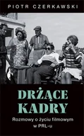 Felietony i reportaże - Drżące kadry rozmowy o życiu filmowym w prl-u Czerkawski Piotr - miniaturka - grafika 1