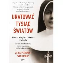 Esprit Uratować tysiąc światów. Historia zakonnicy, która ratowała żydowskie dzieci Alina Petrowa-Wasilewicz - Historia świata - miniaturka - grafika 1