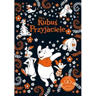 Arteterapia. Disney Kubuś i Przyjaciele - Poradniki hobbystyczne - miniaturka - grafika 1