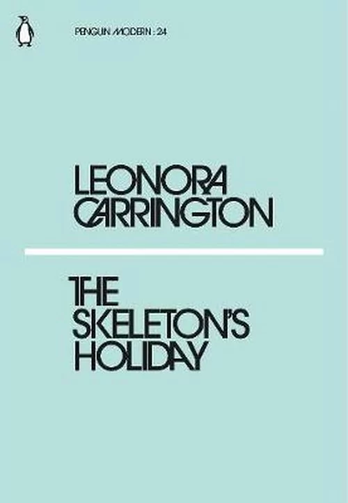 Penguin Books The Skeleton's Holiday Carrington Leonora