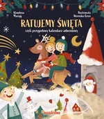 Baśnie, bajki, legendy - Ratujemy Święta, czyli przygodowy kalendarz adwentowy - Klaudyna Maciąg - miniaturka - grafika 1