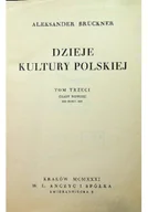 Książki o kulturze i sztuce - Dzieje kultury polskiej Tom III Reprint z 1931 r - miniaturka - grafika 1