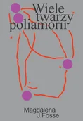 Psychologia - Wiele twarzy poliamorii - miniaturka - grafika 1