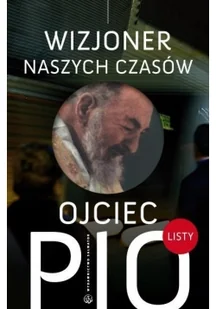 SALWATOR Ojciec Pio - wizjoner naszych czasów. Listy - Biografie i autobiografie - miniaturka - grafika 3