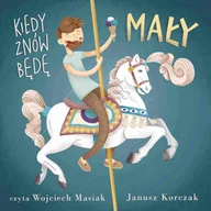 Audiobooki - literatura piękna - Kiedy znów będę mały - miniaturka - grafika 1