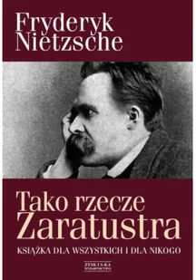 Tako rzecze Zaratustra - Fryderyk Nietzsche - Filozofia i socjologia - miniaturka - grafika 2