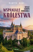 Historia świata - Wspaniałe królestwa. Dzieje Europy Środkowej - miniaturka - grafika 1