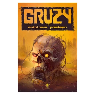 Gruzy. Antologia postapo - Horror, fantastyka grozy - miniaturka - grafika 1