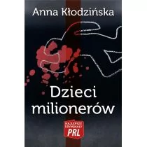 CM Jakub Jagiełło Najlepsze kryminały PRL Tom 21 Dzieci milionerów Anna Kłodzińska - Opowiadania - miniaturka - grafika 1