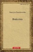 E-booki - literatura polska - Biała róża Narcyza Żmichowska - miniaturka - grafika 1