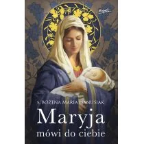 Maryja Mówi Do Ciebie Bożena Maria Hanusiak - Religia i religioznawstwo - miniaturka - grafika 1
