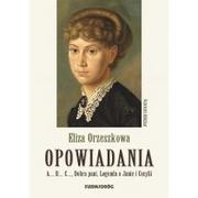 Lektury szkoła podstawowa - Opowiadania. Eliza Orzeszkowa - miniaturka - grafika 1