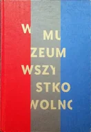 Książki o kulturze i sztuce - W muzeum wszystko wolno - miniaturka - grafika 1