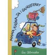 Książki edukacyjne - Mama Kaśka ja i gangsterzy - EWA OSTROWSKA - miniaturka - grafika 1