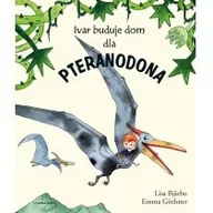 Wierszyki, rymowanki, piosenki - Ivar buduje dom dla pteranodona - miniaturka - grafika 1