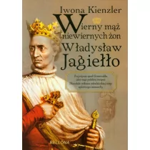 Wierny mąż niewiernych żon Władysław Jagiełło - Historia Polski - miniaturka - grafika 1
