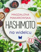 Diety, zdrowe żywienie - Hashimoto na widelcu - miniaturka - grafika 1