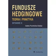 Prawo - Fundusze hedgingowe Teoria i praktyka wyd II) Izabela Pruchnicka-Grabias - miniaturka - grafika 1