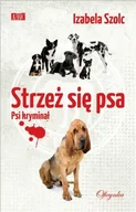 Kryminały - Strzeż się psa. Psi kryminał - miniaturka - grafika 1