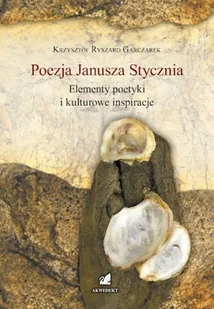 Poezja Janusza Stycznia Elementy poetyki i kulturowe inspiracje - Poezja - miniaturka - grafika 1