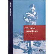 Historia świata - Dom Spotkań z Historią Warszawa zapamiętana. Powstanie 1944 - Opracowanie zbiorowe - miniaturka - grafika 1