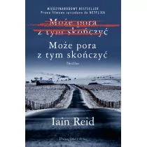 Iain Reid Może pora z tym skończyć - Powieści - miniaturka - grafika 1