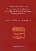 Poezja - Zapomniane Polenlieder Niemieckie wiersze i pieśni o polskich żołnierzach z okresu I wojny światowe - miniaturka - grafika 1