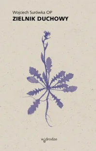 Zielnik duchowy - Wojciech Surówka - Religia i religioznawstwo - miniaturka - grafika 1