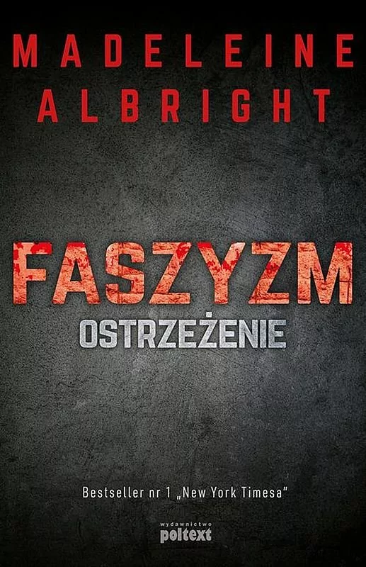 Faszyzm Ostrzeżenie Madeleine Albright