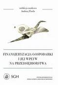 Finanse, księgowość, bankowość - Fierla Andrzej Finansjeryzacja gospodarki i jej wpływ na przedsiębiorstwa - mamy na stanie, wyślemy natychmiast - miniaturka - grafika 1