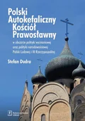 Historia świata - Polski Autokefaliczny Kościół Prawosławny w obszarze polityki wyznaniowej oraz polityki narodowościo Stefan Dudra - miniaturka - grafika 1