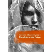 Pamiętam cię jutro - Poezja - miniaturka - grafika 1